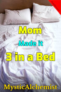 Mom Made it 3 in a Bed by MysticAlchemist book cover